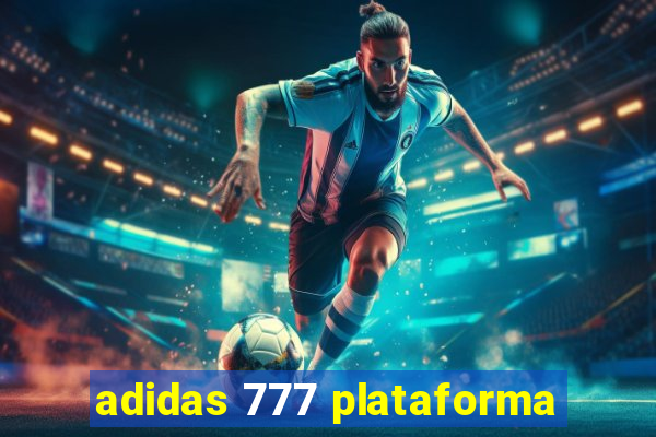 adidas 777 plataforma